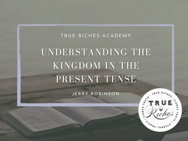 Heaven on Earth? Understanding the Kingdom in the Present Tense