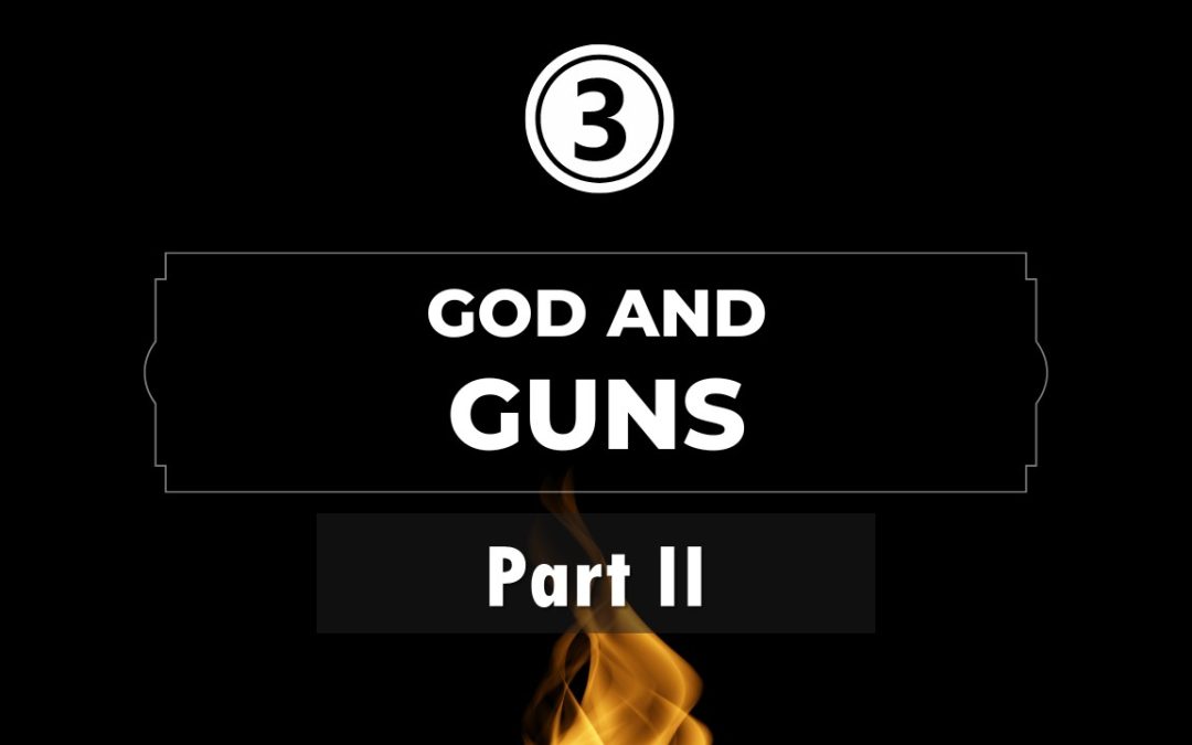 New Episode: God & Guns (Part 2) w/ Jerry Robinson