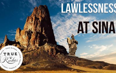 VIDEO TEACHING: Lawlessness At Sinai