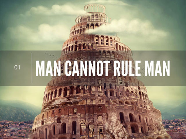 LESSON: Man Cannot Rule Man