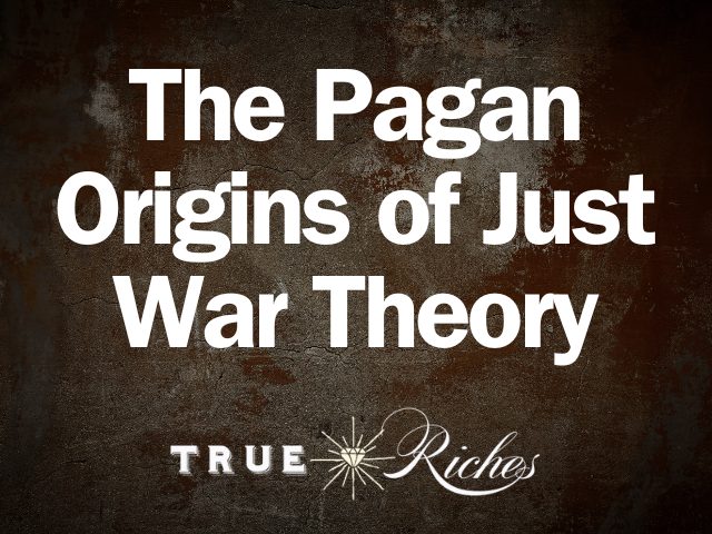 The Pagan Origins Of “Christian” Just War Theory