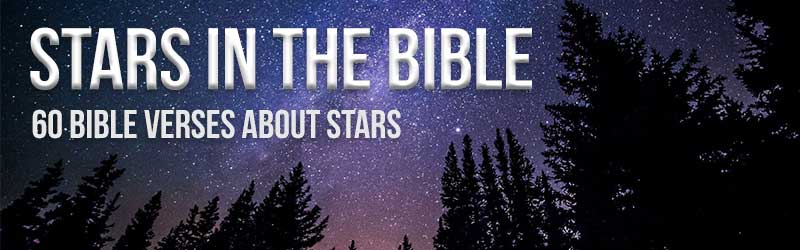 Stars in the Bible - Bible Verses About Stars