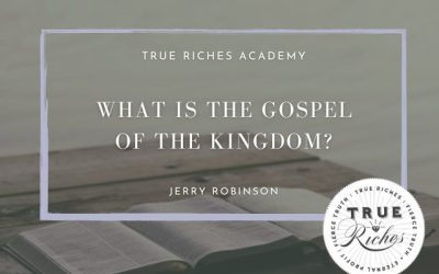 PODCAST: What Is The Gospel Of The Kingdom?