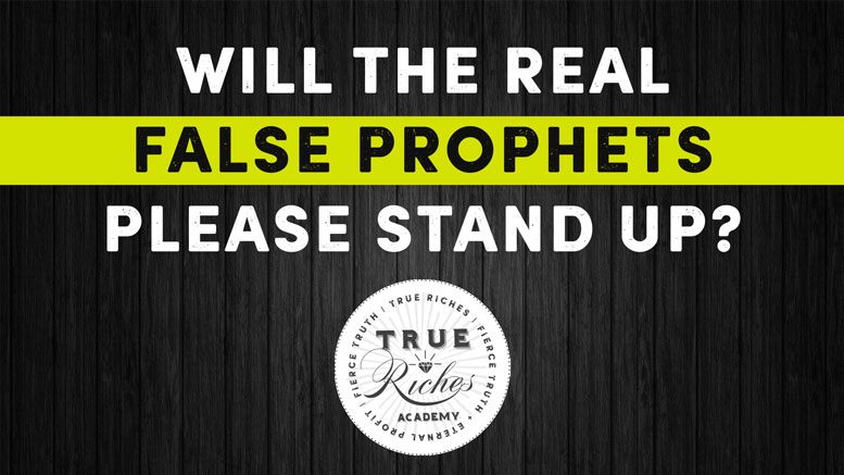 Will The Real False Prophets Please Stand Up?